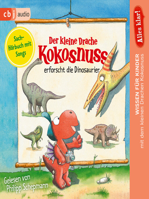 Title details for Alles klar! Der kleine Drache Kokosnuss erforscht... Die Dinosaurier by Ingo Siegner - Wait list